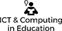 ICT & Computing in Education